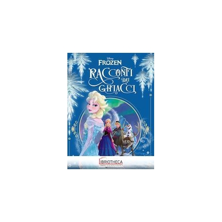 DISNEY FROZEN RACCONTI DAI GHIACCI