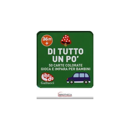 DI TUTTO UN PO'. 50 CARTE GIOCA E IMPARA