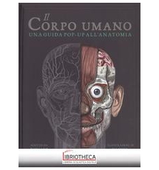 CORPO UMANO UNA GUIDA POP-UP ALL'ANAT