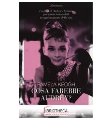 COSA FAREBBE AUDREY?