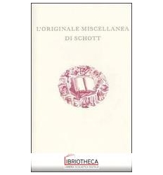 L'ORIGINALE MISCELLANEA DI SCHOTT