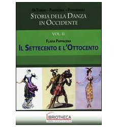 STORIA DELLA DANZA IN OCCIDENTE. VOL. 2: IL SETTECEN