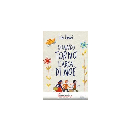 QUANDO TORNO' L'ARCA DI NOE'
