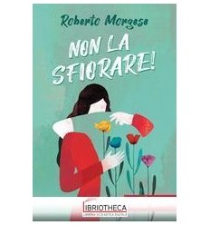 NON LA SFIORARE