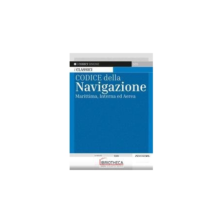 CODICE DELLA NAVIGAZIONE MARITTIMA ED AEREA