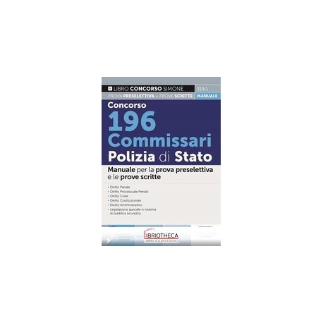 CONCORSO 196 COMMISSARI POLIZIA DI STATO - MANUALE