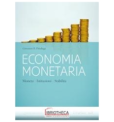 ECONOMIA MONETARIA. MONETA ISTITUZIONI STABILITÀ