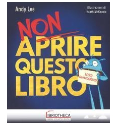 NON APRIRE QUESTO LIBRO. LEGGI QUALCOS'ALTRO! EDIZ.