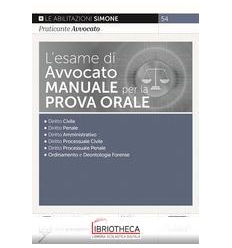 L' ESAME DI AVVOCATO - MANUALE PER LA PROVA ORALE
