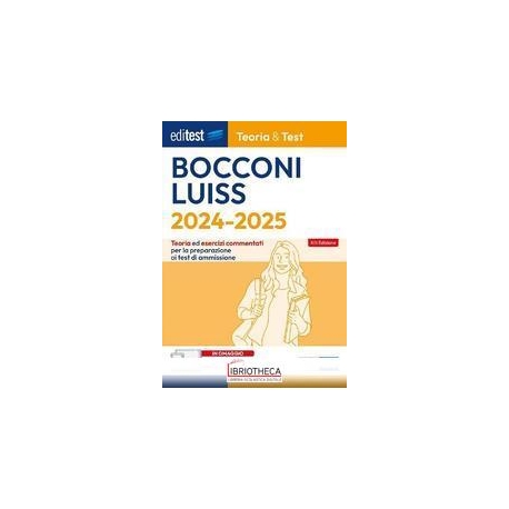 BOCCONI LUISS 2024-2025 TEORIA & TEST