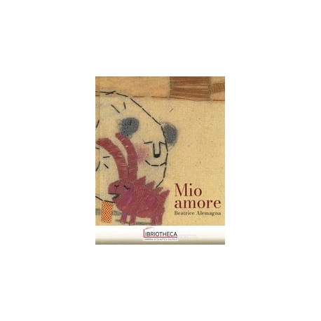 MIO AMORE. EDIZ. A COLORI