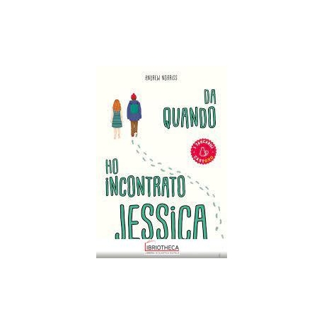DA QUANDO HO INCONTRATO JESSICA