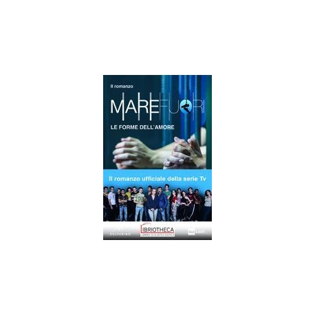 MARE FUORI. IL ROMANZO UFFICIALE DELLA SERIE TV