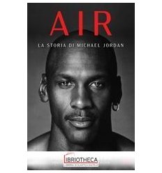 AIR LA STORIA DI MICHAEL JORDAN