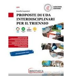 PROPOSTE DI UDA INTERDISCIPLINARI PER IL TRIENNIO