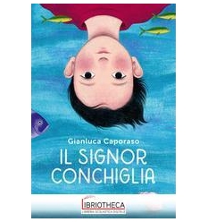 IL SIGNOR CONCHIGLIA
