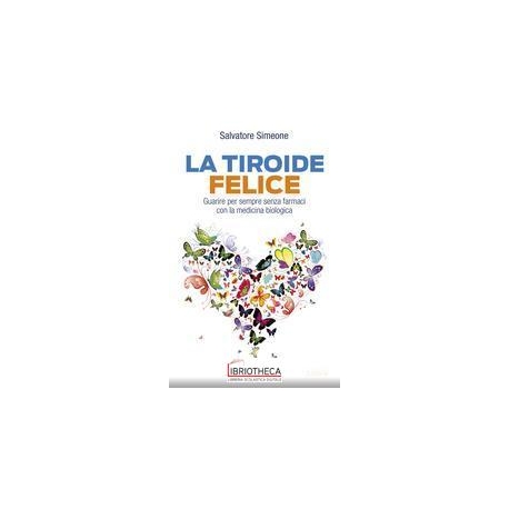 LA TIROIDE FELICE
