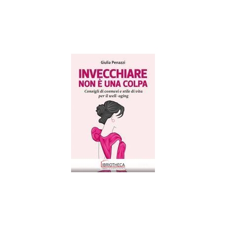 INVECCHIARE NON E' UNA COLPA