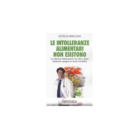 LE INTOLLERANZE ALIMENTARI NON ESISTONO