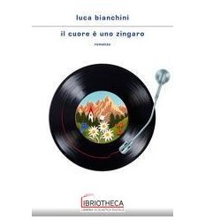 IL CUORE È UNO ZINGARO