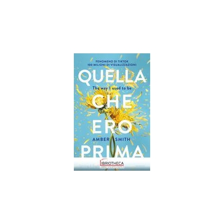 QUELLA CHE ERO PRIMA