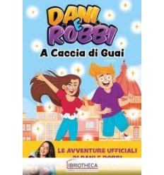 DANI E ROBBI A CACCIA DI GUAI