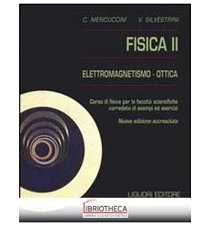 FISICA 2. ELETTROMAGNETISMO-OTTICA. CORSO DI FISICA