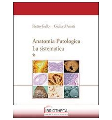 ANATOMIA PATOLOGICA LA SISTEMATICA 2 VOL IND