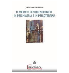 METODO FENOMENOLOGICO IN PSICHIATRIA E IN PSICOTERAP