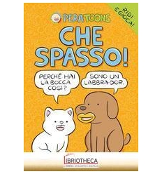 CHE SPASSO!