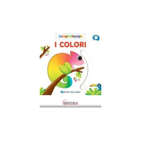 I COLORI. MUOVI E SCOPRI