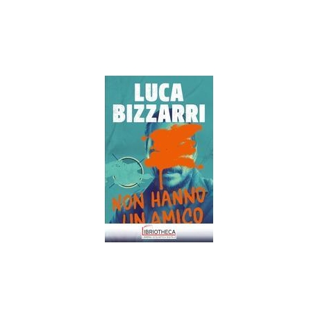 NON HANNO UN AMICO