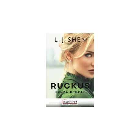 RUCKUS. SENZA REGOLE
