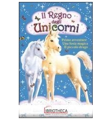 REGNO UNICORNI-PRIME AVVENTURE-FESTA MAGICA-IL PICCO