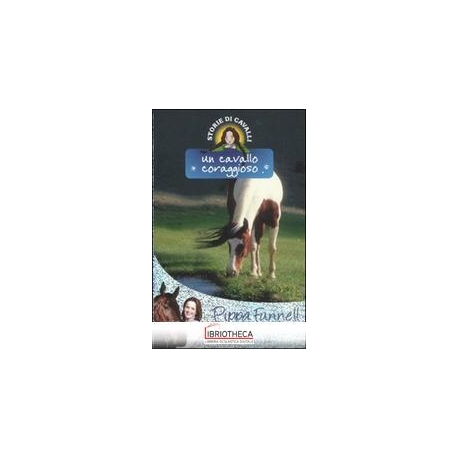 UN CAVALLO CORAGGIOSO
