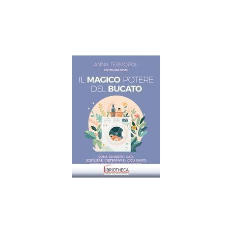 IL MAGICO POTERE DEL BUCATO