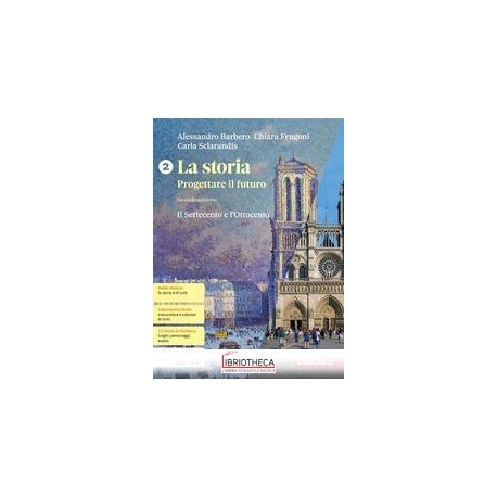 La storia. Progettare il futuro. Con Atlante di geostoria ED.MISTA. 2
