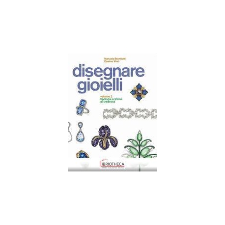 DISEGNARE GIOIELLI VOL. 2