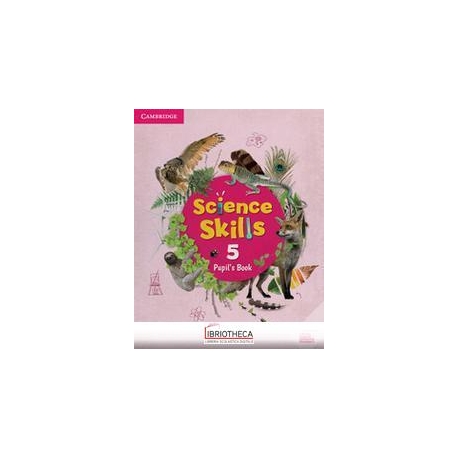 CAMBRIDGE SCIENCE SKILLS PUPIL'S BOOK 5