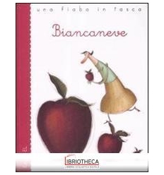 BIANCANEVE DA JACOB E WILHELM GRIMM. EDI
