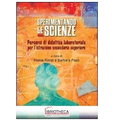 SPERIMENTANDO LE SCIENZE. PERCORSI DI DIDATTICA LABO