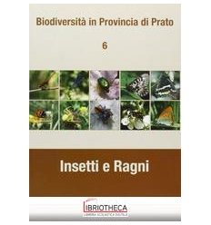 BIODIVERSITÀ IN PROVINCIA DI PRATO. VOL. 6: INSETTI