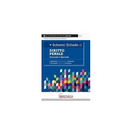 SCHEMI & SCHEDE DI DIRITTO PENALE - GENERALE E SPECI