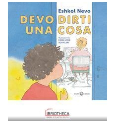DEVO DIRTI UNA COSA