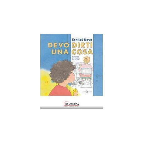 DEVO DIRTI UNA COSA