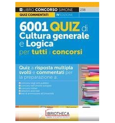 6001 QUIZ DI CULTURA GENERALE E LOGICA PER TUTTI I C