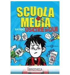 SCUOLA MEDIA. FATEMI USCIRE DI