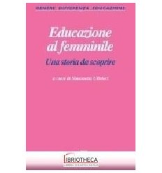 EDUCAZIONE AL FEMMINILE. UNA STORIA DA S