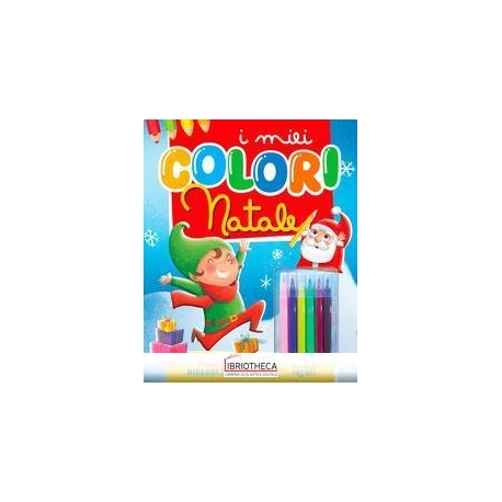 IL NATALE. I MIEI COLORI. CON 6 PENNARELLI