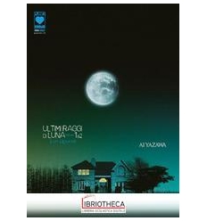 ULTIMI RAGGI DI LUNA. DELUXE